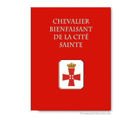 Rituel de CBCS - Chevalier Bienfaisant de la Cité Sainte. Regime Ecossais Rectifié. RER
