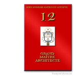 12° Grand Maître Architecte. Rite Ecossais Ancien et Accepté. Franc-maçonnerie