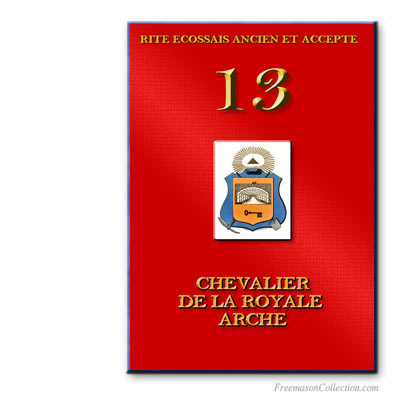 Rituel de Chevalier de Royal Arche. Rite Ecossais Ancien et Accepté.