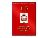14° Grand Elu de la Voûte Sacrée . Rite Ecossais Ancien et Accepté. Franc-maçonnerie