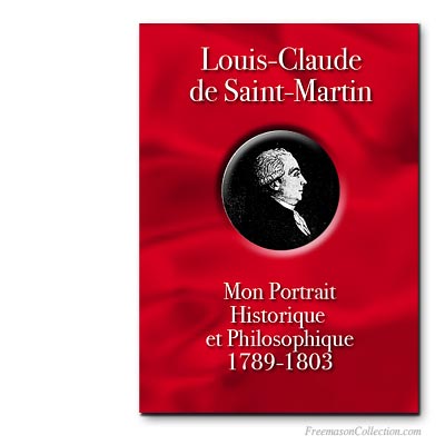  Louis-Claude de Saint Martin, Mon Portrait. 
